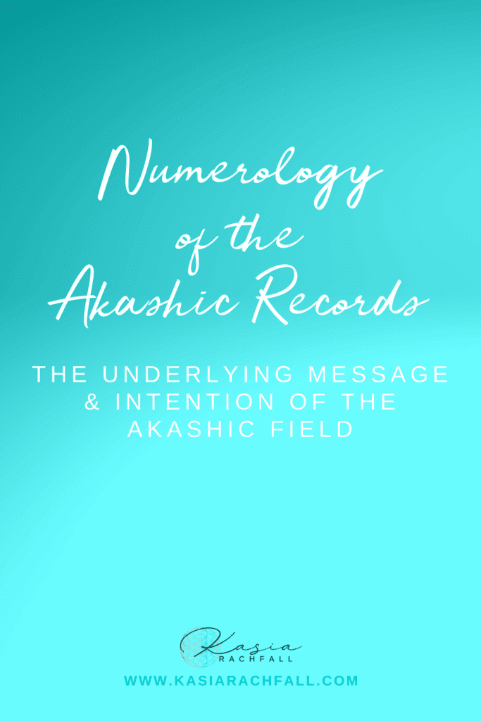 Numerology of the Akashic Records | Kasia Rachfall