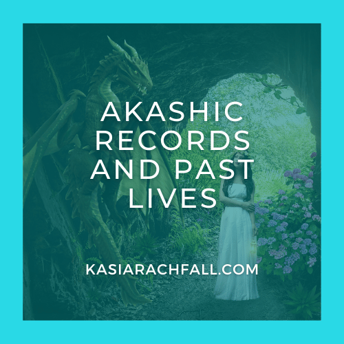 Akashic Records And Past Lives | Kasia Rachfall Kelowna BC